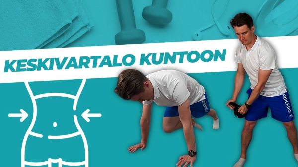 Keskivartalo kuntoon.